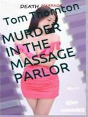 cover image of MURDER IN THE MASSAGE PARLOR